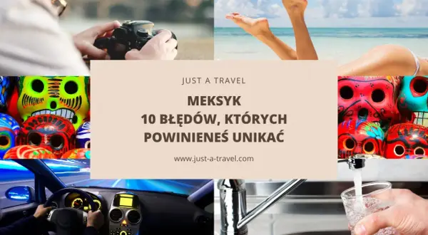 Kolorowe czaszki, plaża, aparat i jazda samochodem – to wszystko czeka na każdego cudzoziemca w Meksyku.